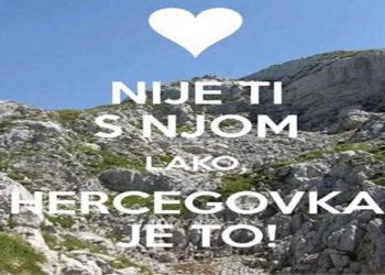 Nije ti sa njom lako, Hercegovka je to!