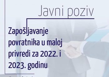 Javni poziv za učeśće u Programu “Zapošljavanje povratnika u maloj privredi za 2022 i 2023. godinu“