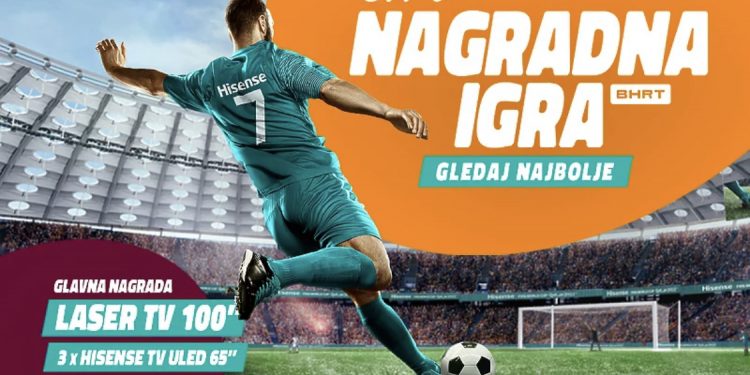Nagradna igra BH Telecoma, BHRT-a i Hisense, “Gledaj Najbolje”