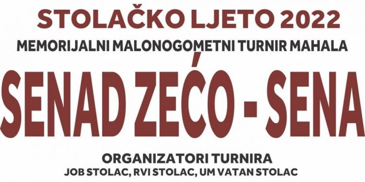 Tradicionalni memorijalni malonogometni turnir “Senad Zećo Sena” – Turnir mahala