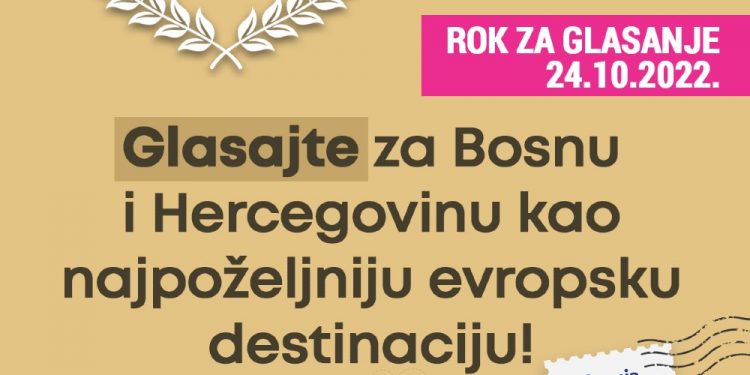 Glasajte za BiH kao najpoželjniju evropsku destinaciju
