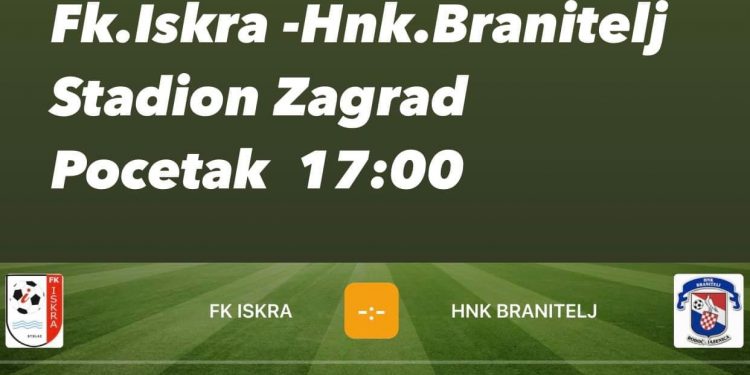 FK Iskra : HNK Branitelj danas na stadionu Zagrad