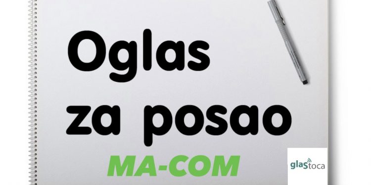 Oglas za posao: MA-COM zapošljava više radnika
