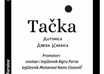 U nedjelju, promocija knjige “Tačka” autorice Anese Karaica