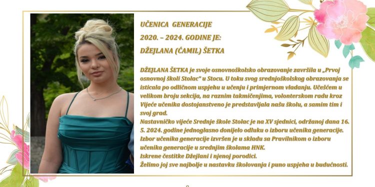 Učenica generacije 2020.-2024. godine u Srednjoj školi Stolac je Džejlana (Ćamil) Šetka