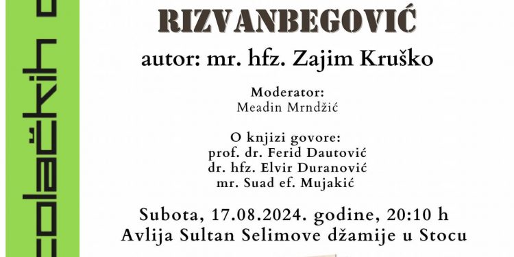 Dani stolačkih džamija: Promocija knjige “Hercegovački vezir Ali-paša Rizvanbegović”autora Zaima Kruške