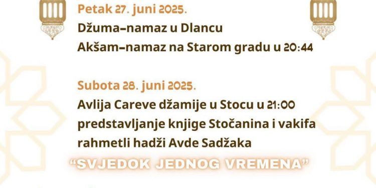 DANI POVRATKA BOŠNJAKA U STOLAC: Džuma u Dlancu, akšam na Starom gradu i promocija knjige “Svjedok jednog vremena”