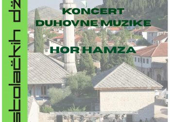 Stolac: Koncert duhovne muzike Hora Hamza na Staroj Tepi