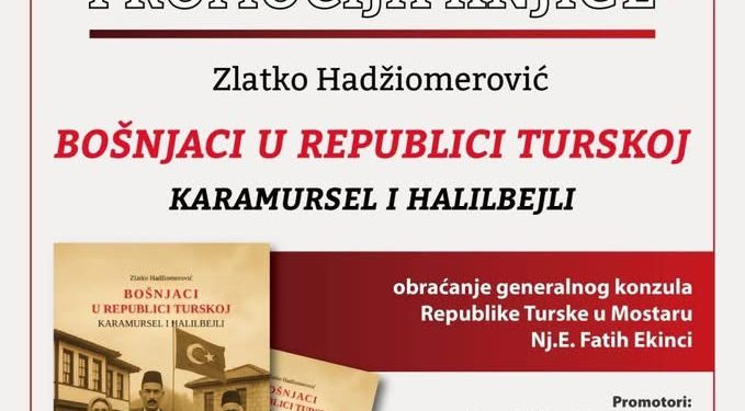 Mostar: Promocija knjige „Bošnjaci u Republici Turskoj: Karamursel i Halilbejli“ autora Zlatka Hadžiomerovića