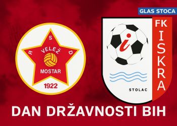 VELEŽ I ISKRA ZAJEDNO U STOCU: Prijateljska utakmica i zajedničko obilježavanje Dana državnosti BiH