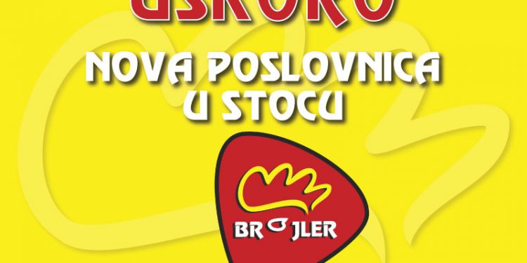“BROJLER” USKORO U STOCU