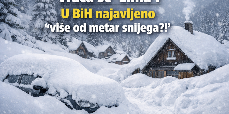Vraća se “zima”: U BiH najavljeno “više od metar snijega”?!