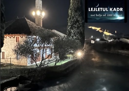 Sutra nastupa Lejletul-kadr: Zašto je ova noć bolja od hiljadu mjeseci?