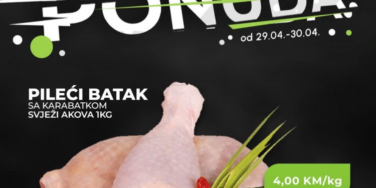 SC Hercegovina promet donosi dvodnevnu akciju: Pileći batak sa karabatkom po 4 KM/kg