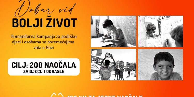 KAMPANJA „DOBAR VID, BOLJI ŽIVOT“: POZIVOM NA 17208 DONIRAJTE 2 KM ZA POMOĆ DJECI I ODRASLIMA U GAZI